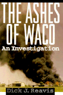 The Ashes of Waco: An Investigation