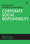 The Ashgate Research Companion to Corporate Social Responsibility