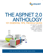 The ASP.Net 2.0 Anthology: 101 Essential Tips, Tricks & Hacks