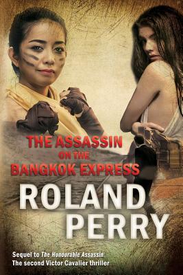 The Assassin on the Bangkok Express - Perry, Roland