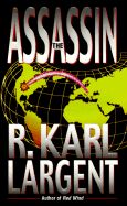 The Assassin - Largent, R Karl