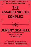 The Assassination Complex: Inside the Government's Secret Drone Warfare Program