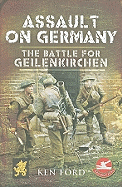 The Assault on Germany: The Battle for Geilenkirchen