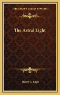 The Astral Light