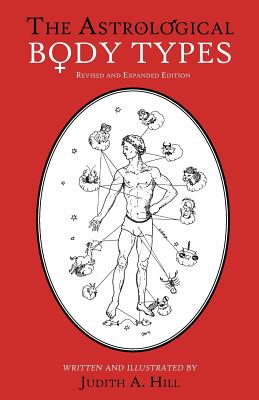 The Astrological Body Types: Face, Form and Expression - Hill, Judith a