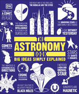 The Astronomy Book: Big Ideas Simply Explained