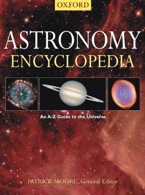 The Astronomy Encyclopedia - Moore, Patrick, Sir (Editor)