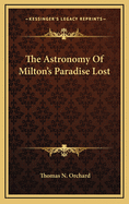The Astronomy of Milton's Paradise Lost