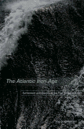 The Atlantic Iron Age: Settlement and Identity in the First Millennium BC