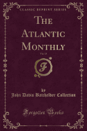 The Atlantic Monthly, Vol. 18 (Classic Reprint)