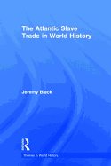 The Atlantic Slave Trade in World History