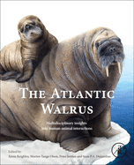The Atlantic Walrus: Multidisciplinary Insights into Human-Animal Interactions
