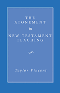 The Atonement in New Testament Teaching