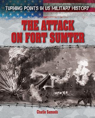 The Attack on Fort Sumter - Samuels, Charlie