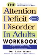 The Attention Deficit Disorder in Adults Workbook