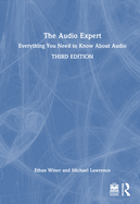 The Audio Expert: Everything You Need to Know about Audio