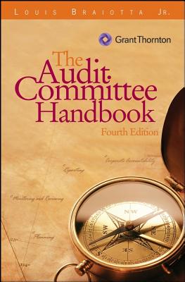 The Audit Committee Handbook, Custom Edition - Braiotta, Louis