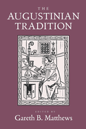 The Augustinian Tradition: Volume 8