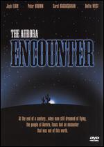 The Aurora Encounter