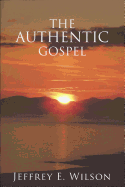 The Authentic Gospel
