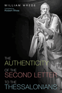 The Authenticity of the Second Letter to the Thessalonians