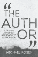 The Author: Towards a Marxist Approach to Authorship