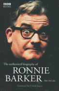 The Authorised Biography of Ronnie Barker