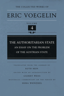 The Authoritarian State (Cw4): An Essay on the Problem of the Austrian State Volume 4