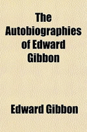 The Autobiographies of Edward Gibbon