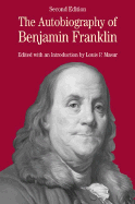 The Autobiography of Benjamin Franklin: With Related Documents