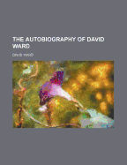 The Autobiography of David Ward