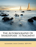 The Autobiography of Shakespeare: A Fragment