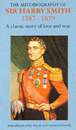 The Autobiography of Sir Harry Smith: 1787-1819