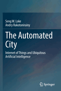 The Automated City: Internet of Things and Ubiquitous Artificial Intelligence