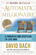 The Automatic Millionaire: A Powerful One-Step Plan to Live and Finish Rich
