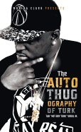 The Autothugography of Turk