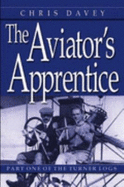 The Aviator's Apprentice - Davey, Chris