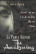 The Awakening: La Parca Sisters