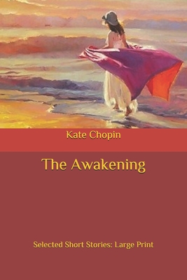 The Awakening: Large Print - Chopin, Kate