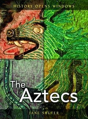The Aztecs - Shuter, Jane