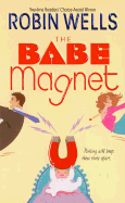 The Babe Magnet