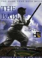The Babe: The Game That Ruth Built - Ritter, Lawrence S