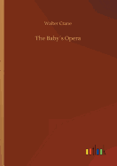 The Baby�s Opera