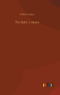 The Baby�s Opera