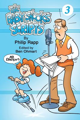 The Baby Snook Scripts Volume 3 - Rapp, Philip, and Ohmart, Ben (Editor)