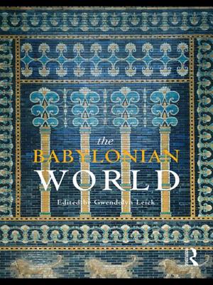 The Babylonian World - Leick, Gwendolyn (Editor)