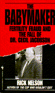 The Babymaker - Nelson, Rick