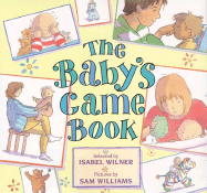 The Baby's Game Book - Wilner, Isabel