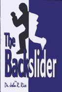 The Backslider - Rice, John R