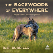 The Backwoods of Everywhere: Words from a Wandering Local